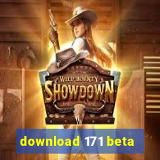 download 171 beta